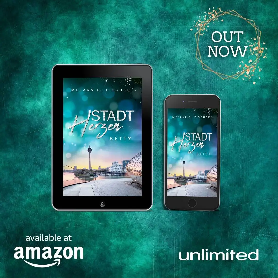 28.09.2023: STADTHERZEN - Betty - OUT NOW Hintergrund grün,
mit bunten Lichtflecken,
obenrechts Kranz mit Schrftzug Out Now,
darunter Ansicht kindle und Smartphnone mit dem Cover des Buches Stadtherzen Betty. Darunter Schriftzug von amazon und unlimited Name der Reihe und der Titel des Buches. Darunter eine Silhouette des Düsseldorfer Rheinturms mit Promenade