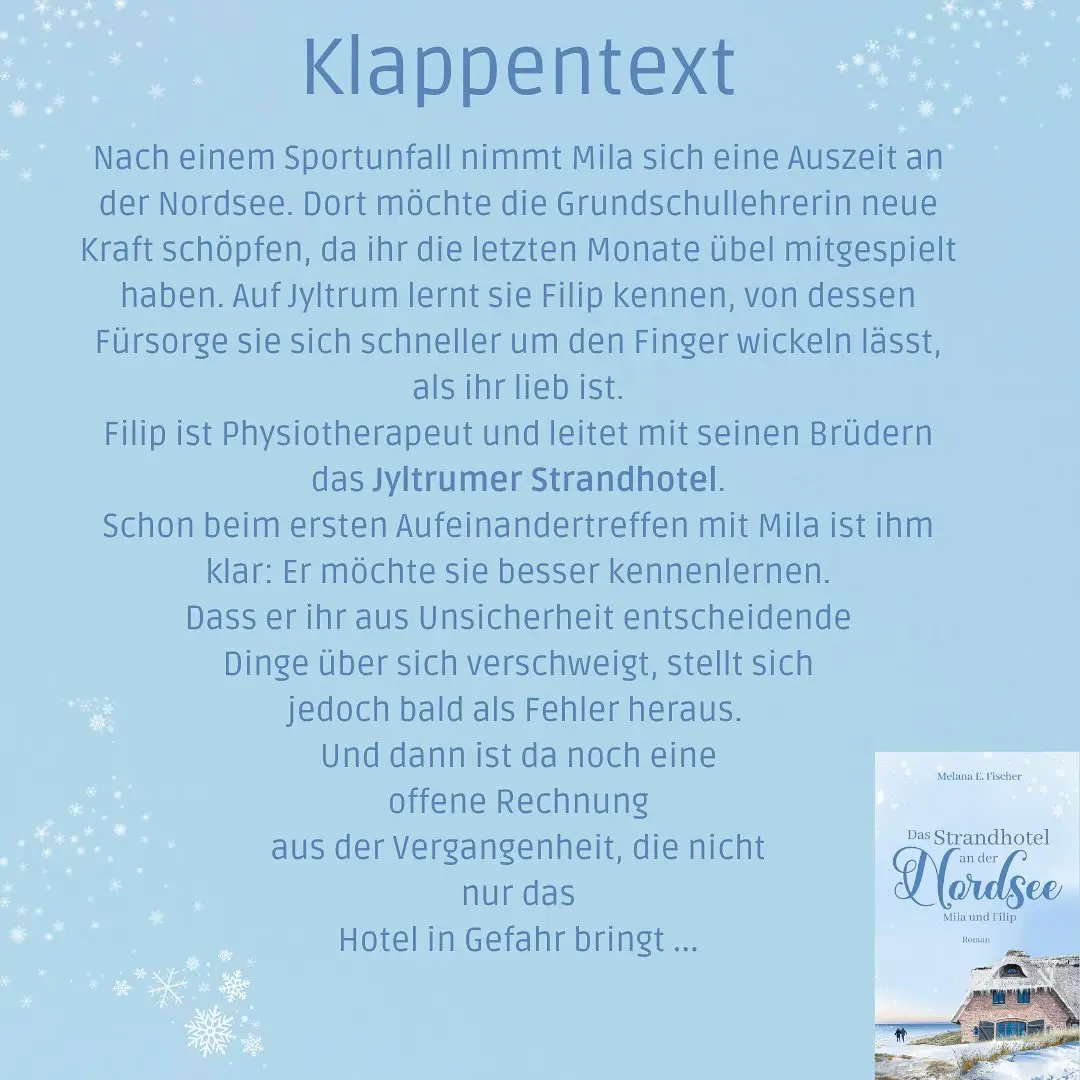 20.12.2023: Klappentext des Buches: Das Strandhotel an der Nordsee - Band 1 blauer Hintrgrund mit Schneeflocken,
darauf der Klappentext des Romans von Das Strandhotel an der Nordsee und unten rechts das Cover des Buches
