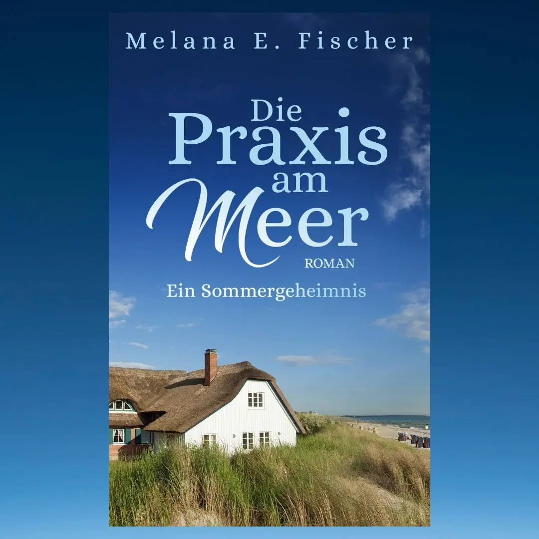 22.04.2025: Ankündigung und Vorbestell-Link bei Amazon blauer Hintergrund und darauf die Abbildung des Cover von "Die Praxis am Meer - Ein Sommergeheimnis" - Teil 5
